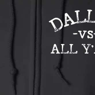 All Sport Trends Dallas vs all y'all Full Zip Hoodie