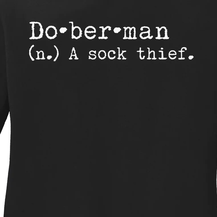 A Sock Thief Doberman Dog funny pet lovers Ladies Long Sleeve Shirt