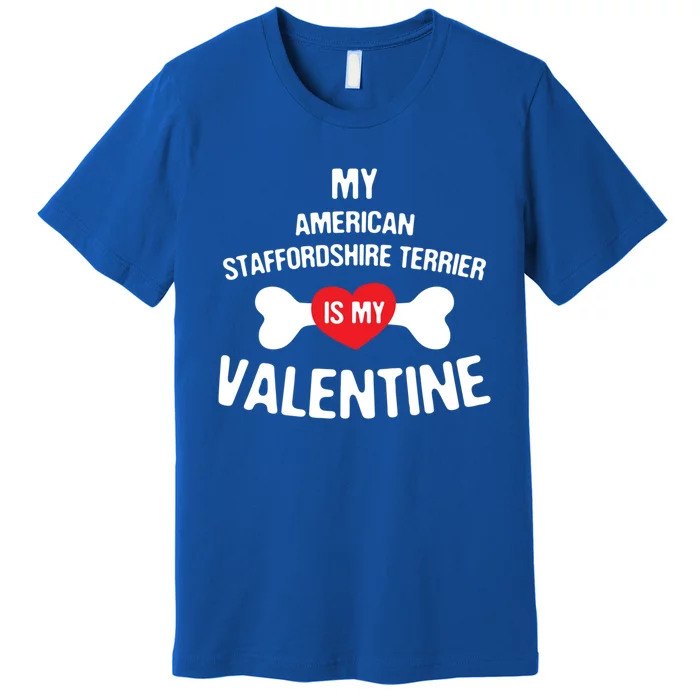 American Staffordshire Terrier Is My Valentine Meaningful Gift Premium T-Shirt