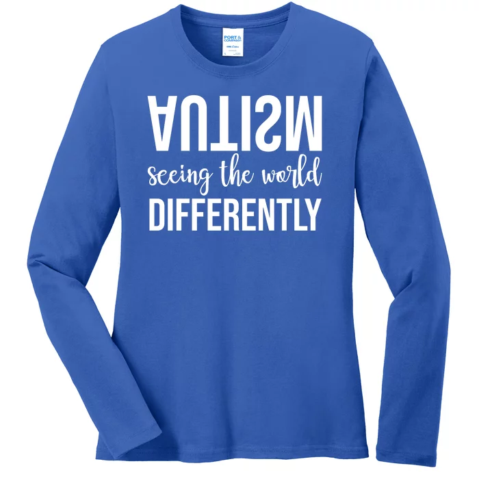 Autism Seeing The World Differently Ladies Long Sleeve Shirt