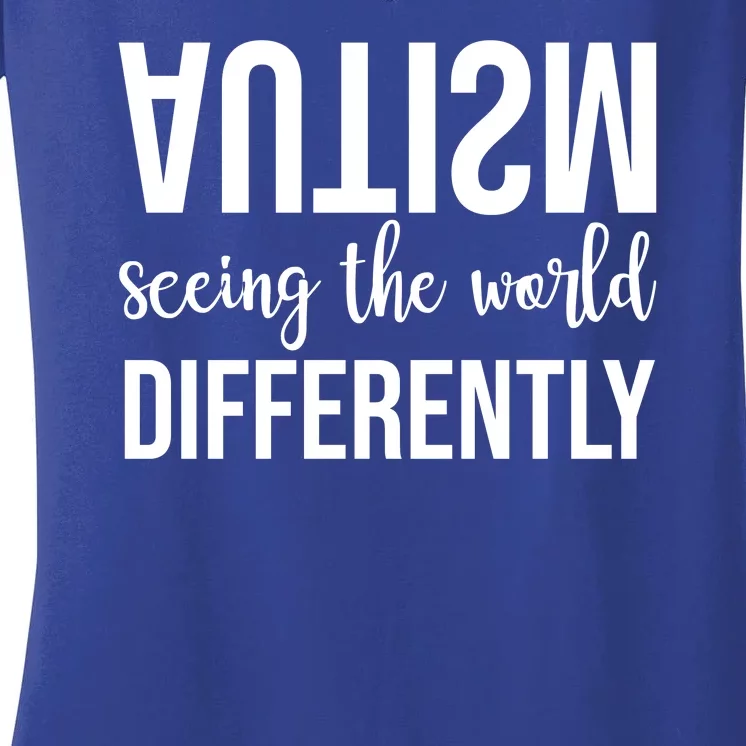 Autism Seeing The World Differently Women's V-Neck T-Shirt