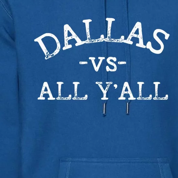 All Sport Trends Women Dallas Vs All Yall Premium Hoodie