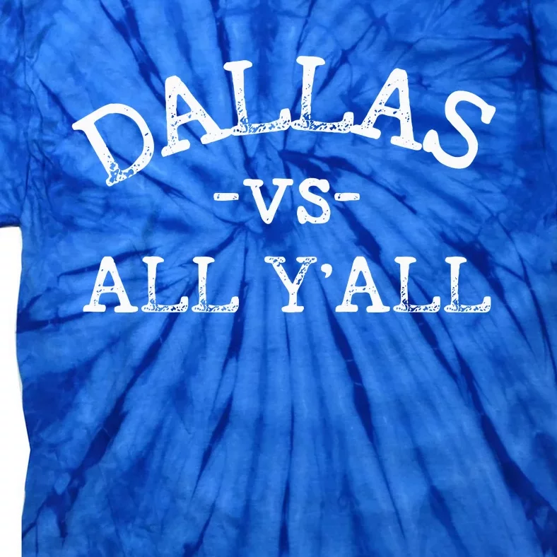 All Sport Trends Women Dallas Vs All Yall Tie-Dye T-Shirt