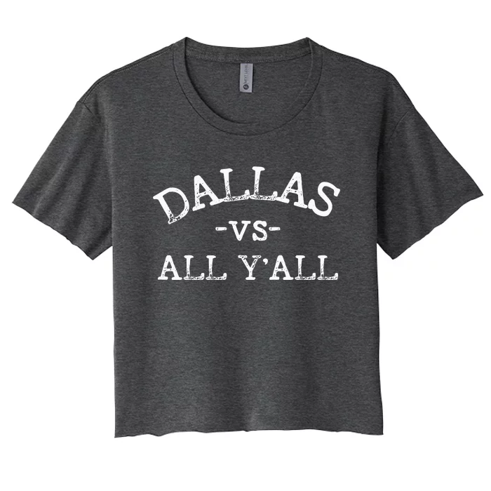 All Sport Trends Women Dallas Vs All Yall Women's Crop Top Tee