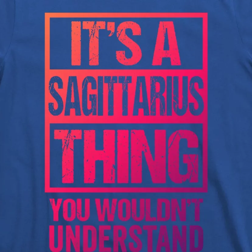 A Sagittarius Thing You Wouldnt Understand Astrology Zodiac Gift T-Shirt