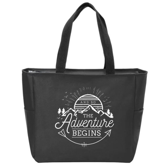 And So The Adventure Begins Adventure Camping Zip Tote Bag