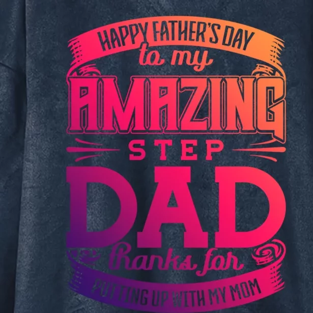 Amazing Stepdad Thanks For Putting Up With Mom Fathers Day Funny Gift Hooded Wearable Blanket