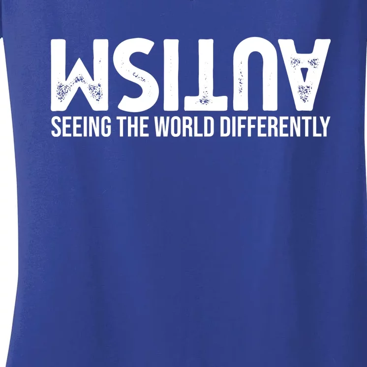 Autism Seeing The World Differently Quote Women's V-Neck T-Shirt