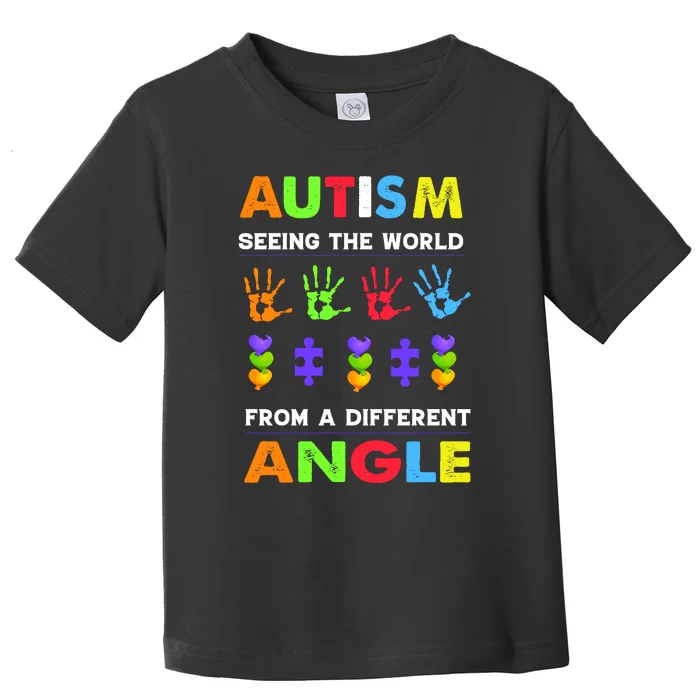 Autism Seeing The World From A Different Angle Toddler T-Shirt