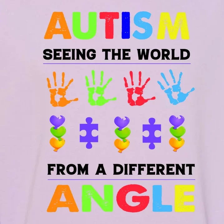 Autism Seeing The World From A Different Angle Garment-Dyed Sweatshirt