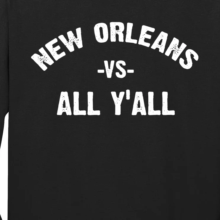 All Sport Trends New Orleans Vs All Yall Tall Long Sleeve T-Shirt