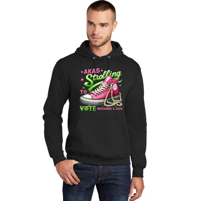 Akas Strolling To Vote November 5 2024 Kamala Harris Design Tall Hoodie