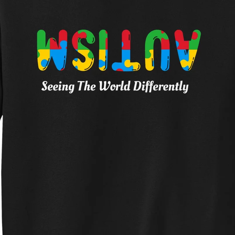 Autism Seeing The World Differently Autism Awareness Month Tall Sweatshirt