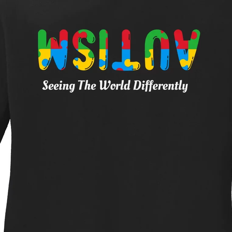 Autism Seeing The World Differently Autism Awareness Month Ladies Long Sleeve Shirt