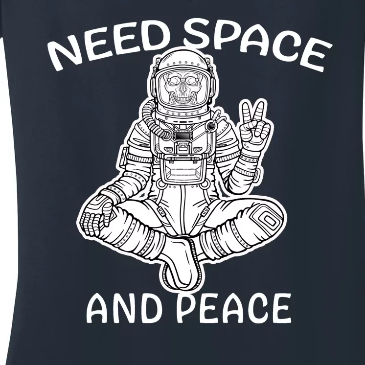 Astronaut Skeleton Need Space And Peace Women's V-Neck T-Shirt