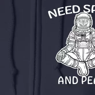 Astronaut Skeleton Need Space And Peace Full Zip Hoodie