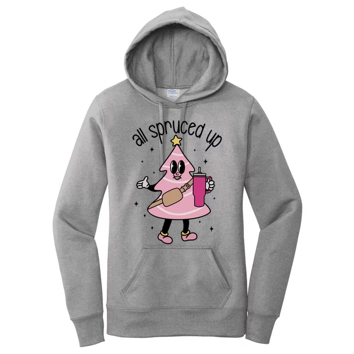 All Spruced Up Out Here Lookin Like A Snack Gift Women's Pullover Hoodie