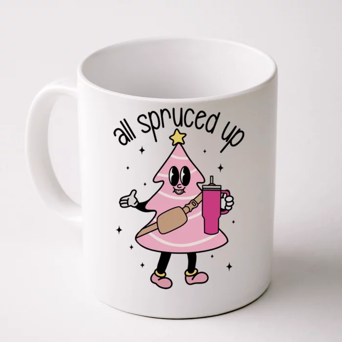 All Spruced Up Out Here Lookin Like A Snack Funny Gift Front & Back Coffee Mug