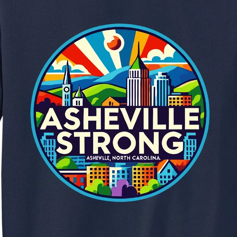 Asheville Strong Western Nc Helene Recovery Tall Sweatshirt