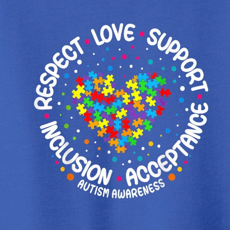 Autism Shirt Wo  Respect Love Support Autism Awareness Toddler T-Shirt