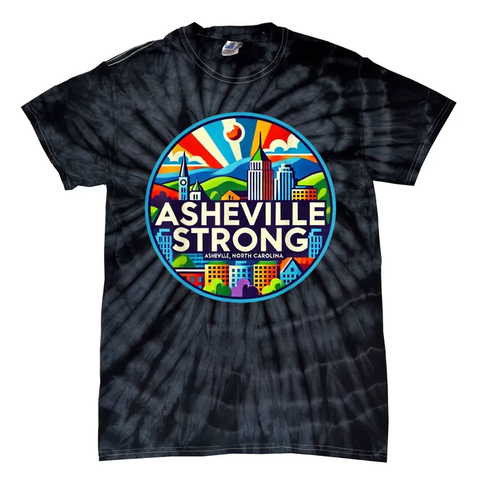 Asheville Strong Western Nc Helene Recovery Gift Tie-Dye T-Shirt