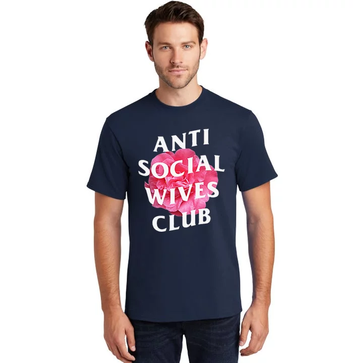 Anti Social Wives Club Mother's Day Funny WifeGift Tall T-Shirt