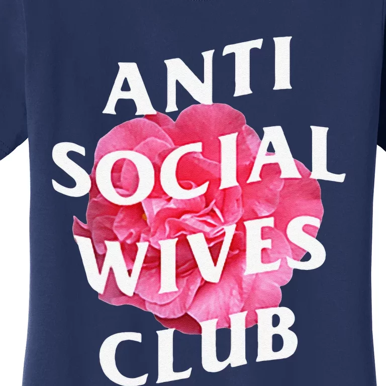 Anti Social Wives Club Mother's Day Funny WifeGift Women's T-Shirt