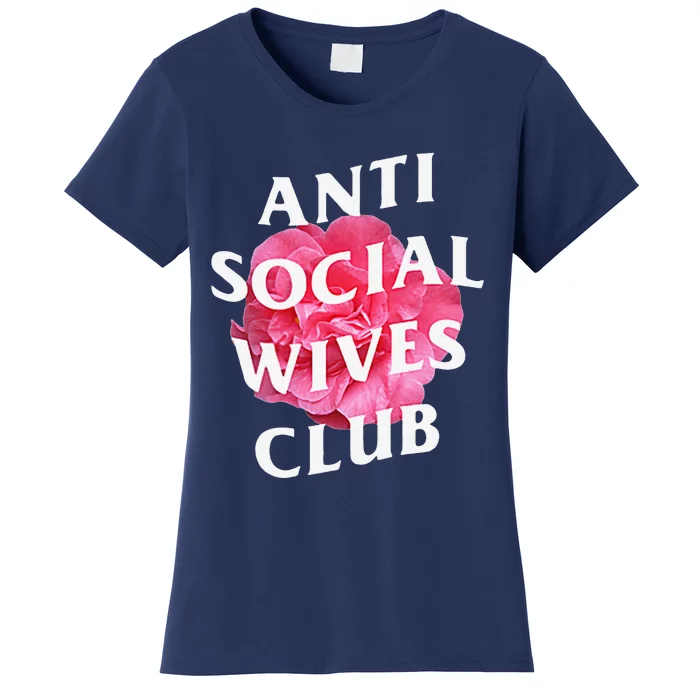 Anti Social Wives Club Mother's Day Funny WifeGift Women's T-Shirt