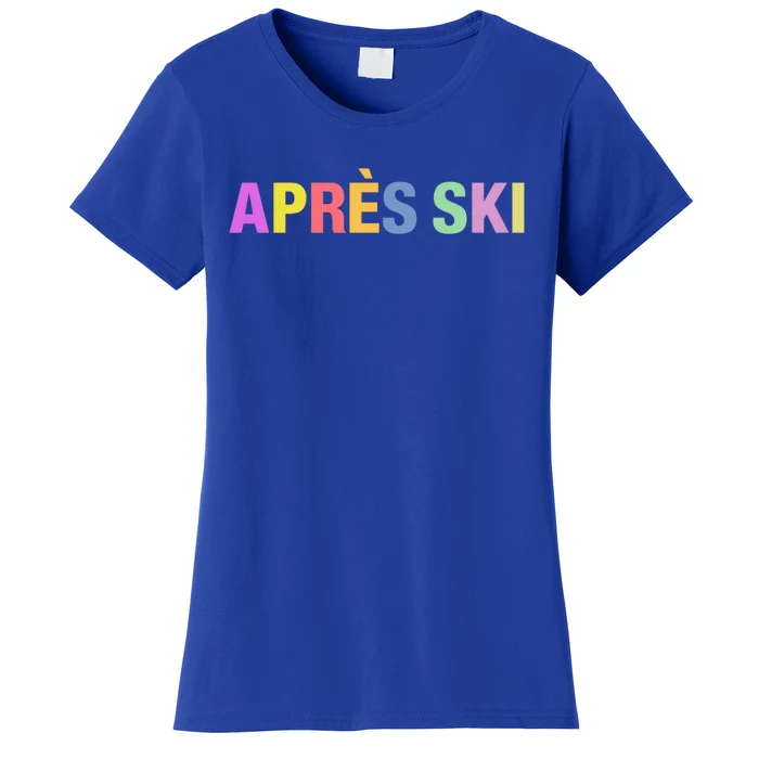 Après Ski Winter Sports Gift Women's T-Shirt