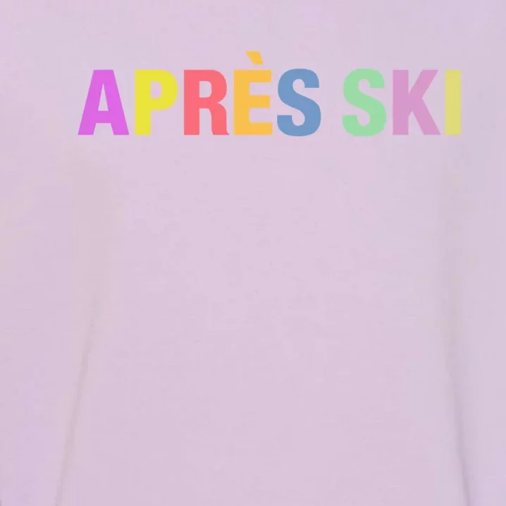 Après Ski Winter Sports Gift Garment-Dyed Sweatshirt