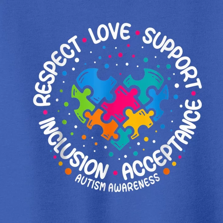 Autism Shirt Wo  Respect Love Support Autism Awareness Toddler T-Shirt