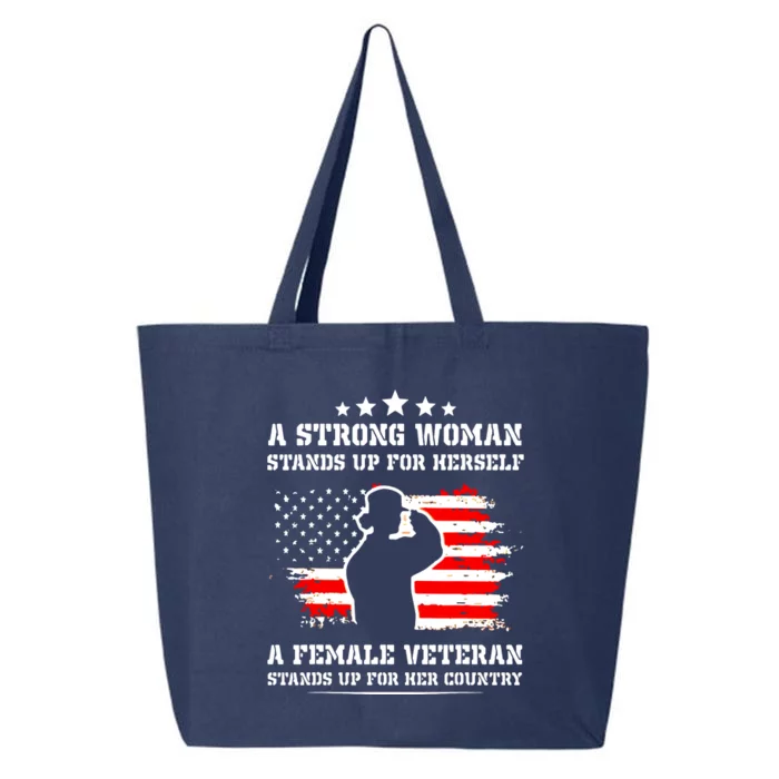 A Strong Woman Stands Up For Herself A Female Veteran 25L Jumbo Tote