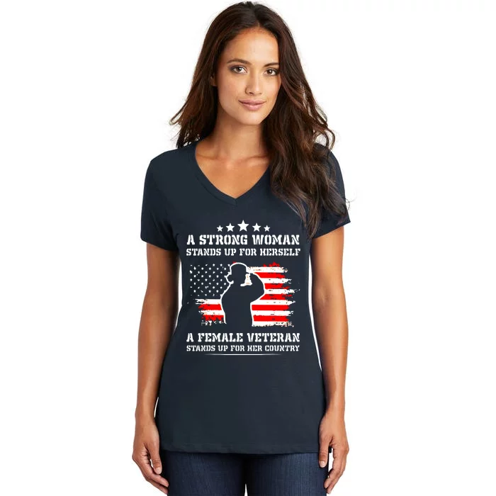 A Strong Woman Stands Up For Herself A Female Veteran Women's V-Neck T-Shirt