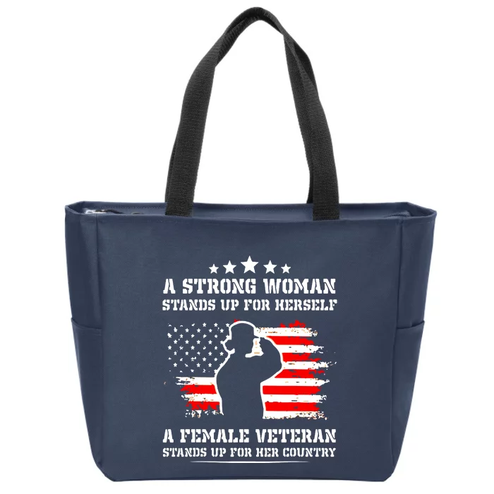 A Strong Woman Stands Up For Herself A Female Veteran Zip Tote Bag