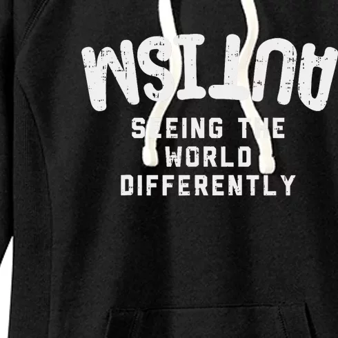 Autism Seeing World Differently Awareness Autistic Women's Fleece Hoodie