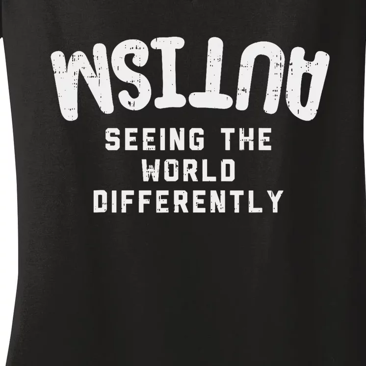 Autism Seeing World Differently Awareness Autistic Women's V-Neck T-Shirt