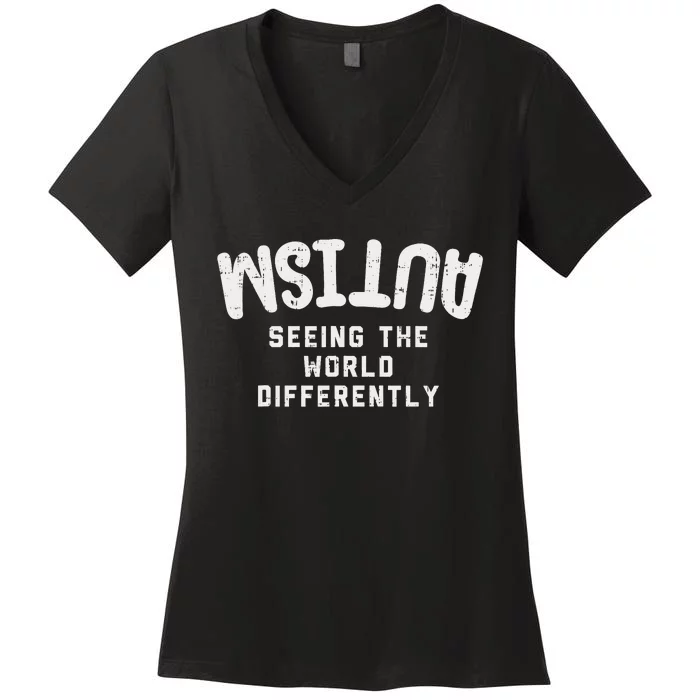 Autism Seeing World Differently Awareness Autistic Women's V-Neck T-Shirt