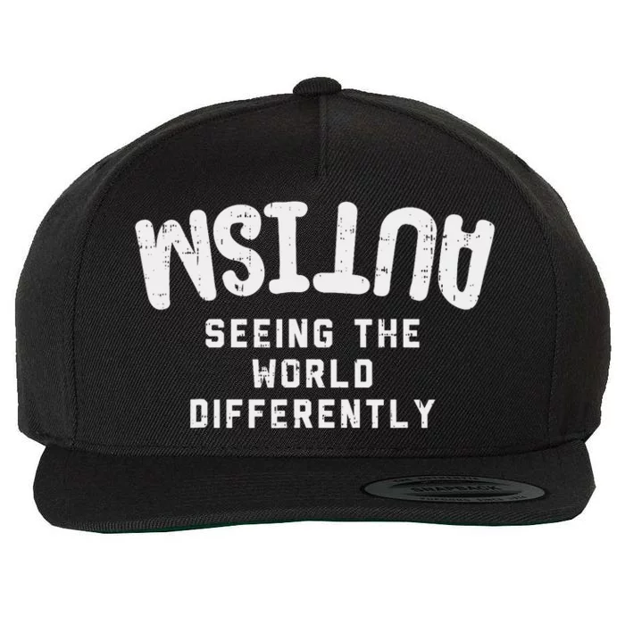 Autism Seeing World Differently Awareness Autistic Wool Snapback Cap