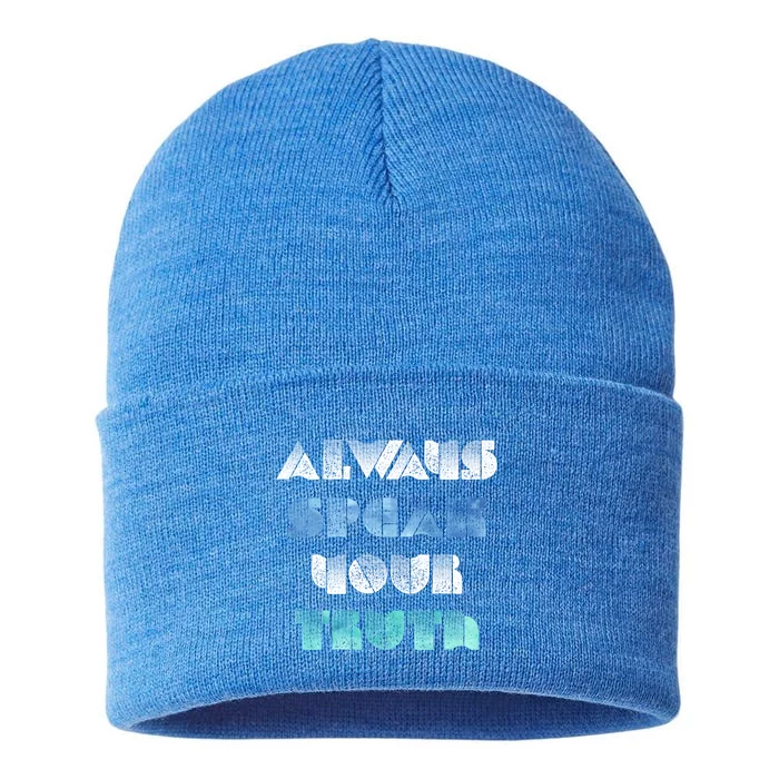 Always Speak Your Truth Cool Inspirational Words Cool Gift Sustainable Knit Beanie