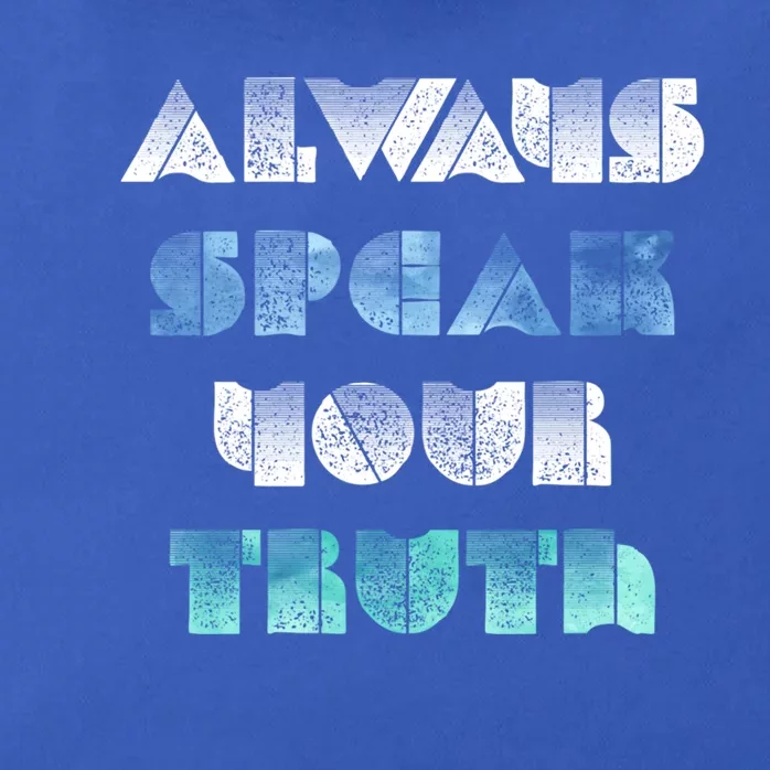 Always Speak Your Truth Cool Inspirational Words Cool Gift Zip Tote Bag