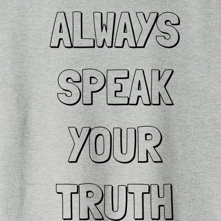 Always Speak Your Truth Gift Women's Crop Top Tee