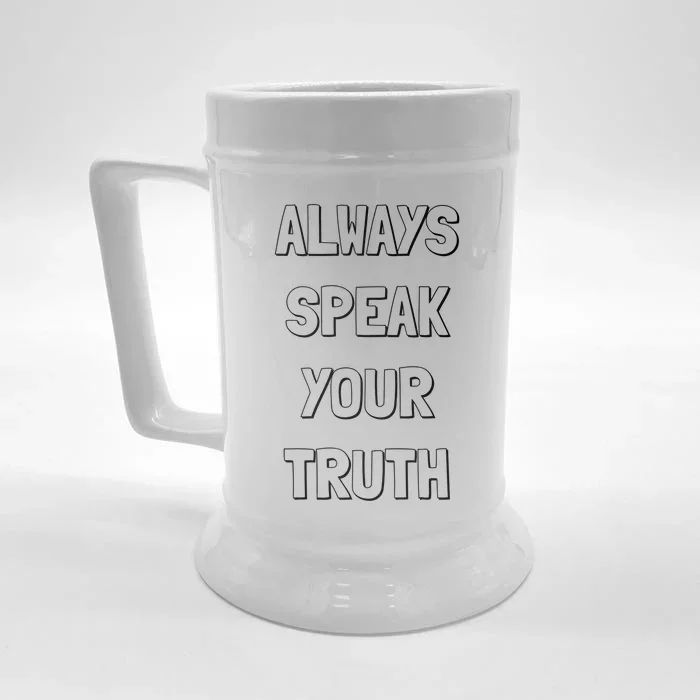 Always Speak Your Truth Gift Front & Back Beer Stein