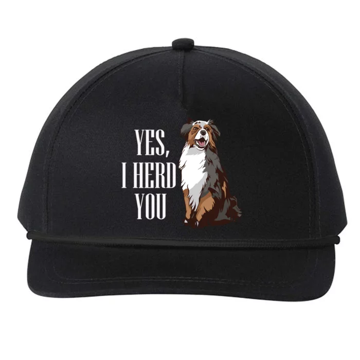 Australian Shepherd Yes I Herd You Aussie Owner Lover Gift Snapback Five-Panel Rope Hat