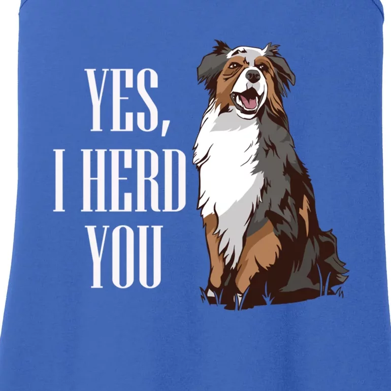 Australian Shepherd Yes I Herd You Aussie Owner Lover Gift Ladies Essential Tank