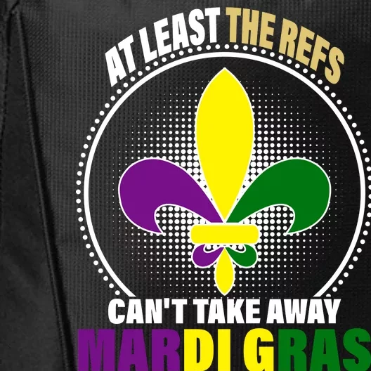 At Least The Refs Can't Take Away Mardi Gras City Backpack