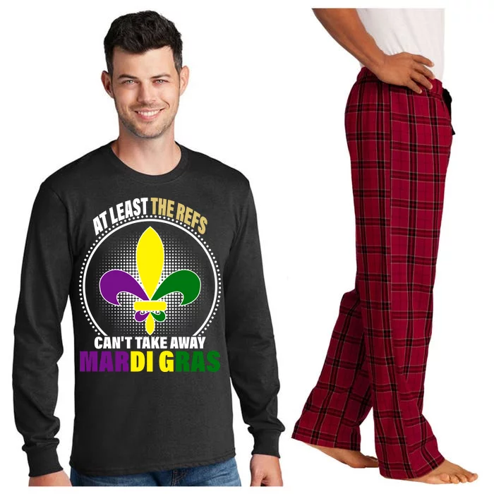 At Least The Refs Can't Take Away Mardi Gras Long Sleeve Pajama Set