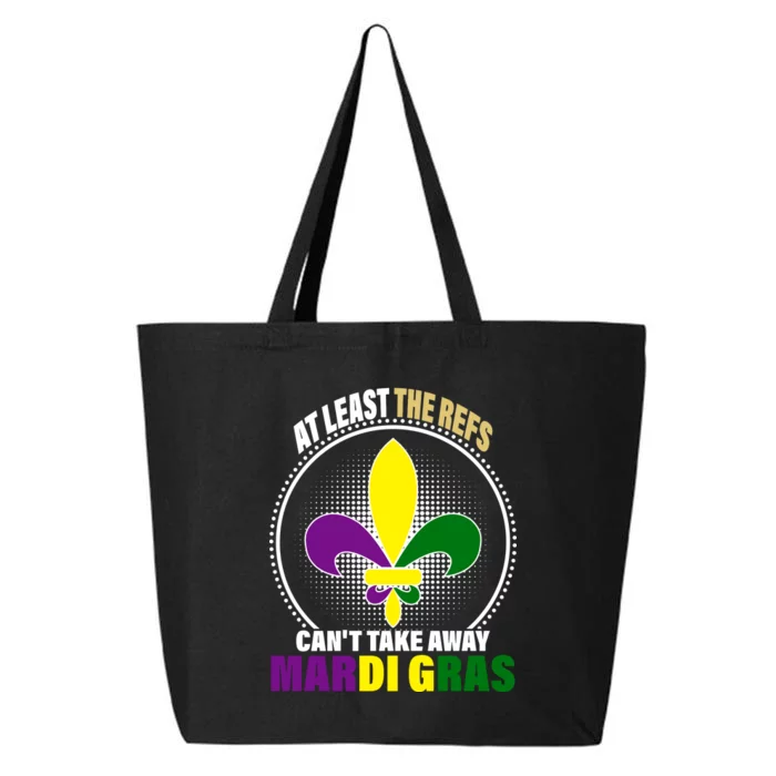 At Least The Refs Can't Take Away Mardi Gras 25L Jumbo Tote