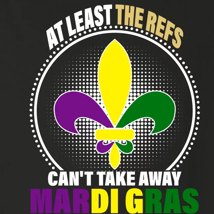 At Least The Refs Can't Take Away Mardi Gras Toddler Long Sleeve Shirt