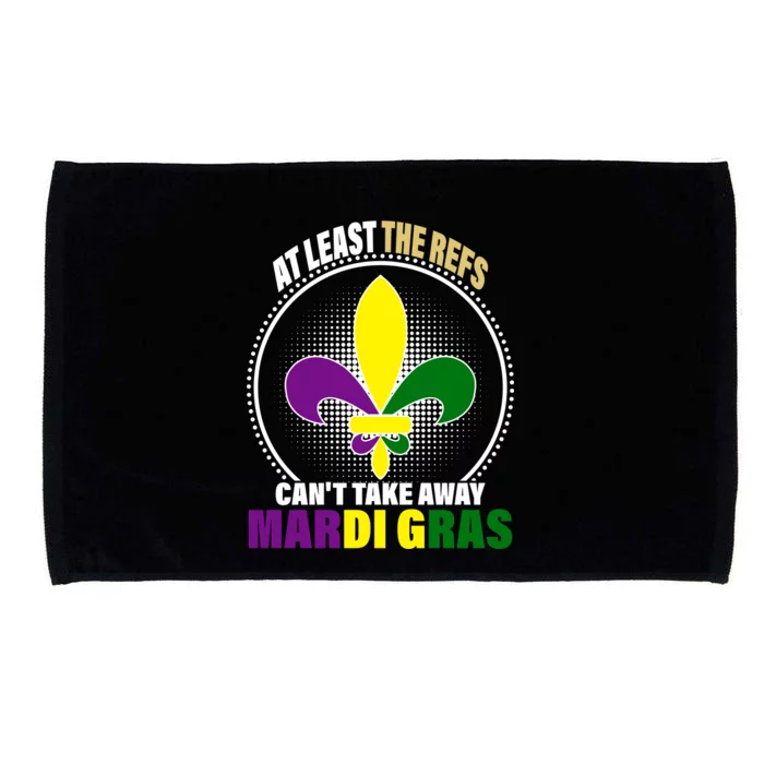 At Least The Refs Can't Take Away Mardi Gras Microfiber Hand Towel