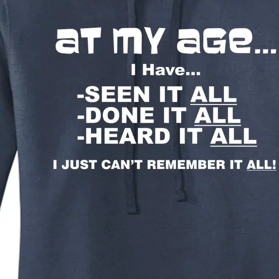 At My Age I Have Seen It All Women's Pullover Hoodie